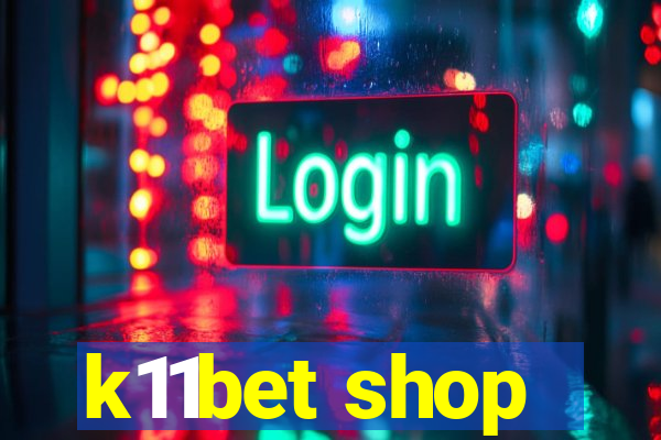 k11bet shop